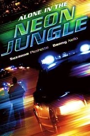 Alone in the Neon Jungle 1988 映画 吹き替え