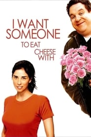 I Want Someone to Eat Cheese With (2006) poster