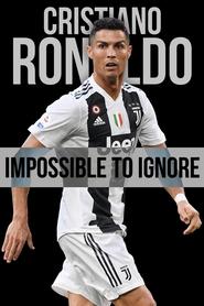 Cristiano Ronaldo: Impossible to Ignore streaming