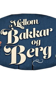 Mellom bakkar og berg постер