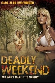 Deadly Weekend постер