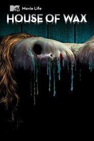 Movie Life: House of Wax (2005) Movie Life: House of Wax (2005)