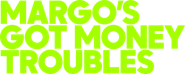 Margo's Got Money Troubles Logo