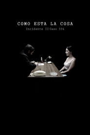 Como Está la Cosa. Incidente II. Caso 334.