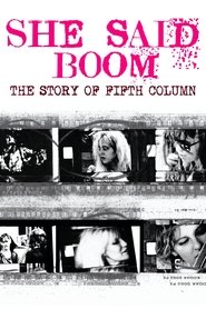 Poster She Said Boom: The Story of Fifth Column 2012