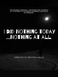 I Did Nothing Today...Nothing at All (2024)