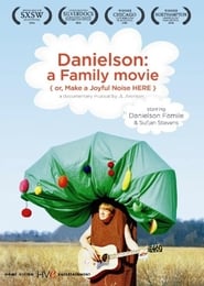 Poster Danielson: A Family Movie (or, Make a Joyful Noise Here)