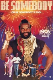 Poster Be Somebody... or Be Somebody's Fool! 1984
