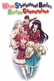 When Supernatural Battles Became Commonplace постер