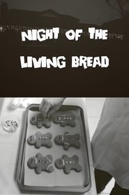 Night of the Living Bread 2021 Δωρεάν απεριόριστη πρόσβαση