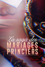 Poster La saga des mariages princiers