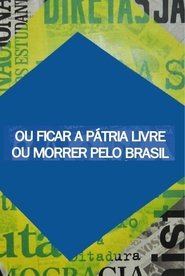 Poster Ou Ficar a Pátria Livre ou Morrer Pelo Brasil