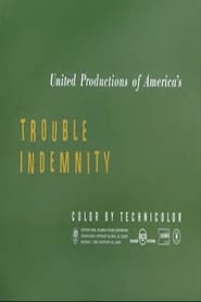 Trouble Indemnity постер