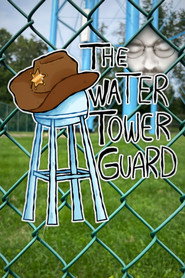 The Water Tower Guard