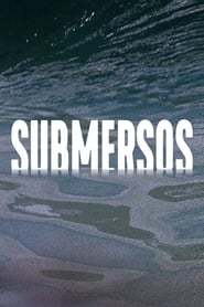 مشاهدة مسلسل Submersos مترجم أون لاين بجودة عالية
