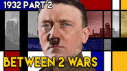 Most Germans Reject Hitler - Politics in Weimar Germany | BETWEEN 2 WARS I 1932 Part 2 of 4
