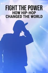 Fight the Power How Hip Hop Changed the World постер