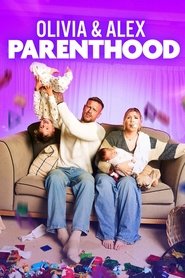 Olivia & Alex: Parenthood (2025)