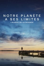 Notre planète a ses limites : L'alerte de la science (2021)