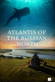 Atlantis of the Russian North постер