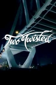 Two Twisted (2006)