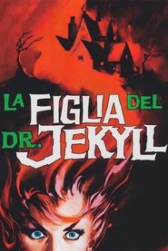La figlia del dott. Jekyll) La figlia del dott. Jekyll (1957)