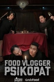 Food Vlogger Psikopat) Food Vlogger Psikopat (2019)