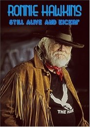 Poster Ronnie Hawkins: Still Alive and Kickin 2004