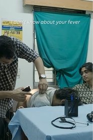 I don't know about your fever (2025)