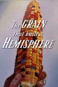 The Grain That Built a Hemisphere постер