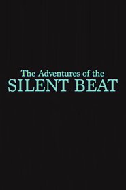 The Adventures of the Silent Beat (2022)