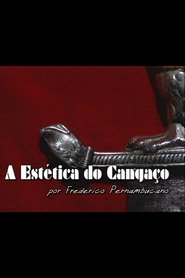 فيلم A Estética do Cangaço 2000 مترجم أون لاين