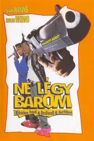 Ne légy barom, míg iszod a dzsúszod a gettóban (1996)