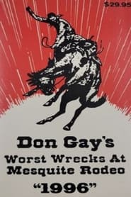 Don Gay's Worst Wrecks at Mesquite Rodeo