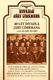40 let Divadla Járy Cimrmana aneb Ze hry do hry