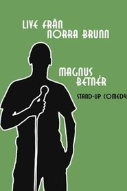 Poster Magnus Betnér: Live Från Norra Brunn 2007