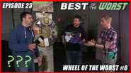 Wheel of the Worst #6