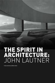 The Spirit in Architecture: John Lautner 1990