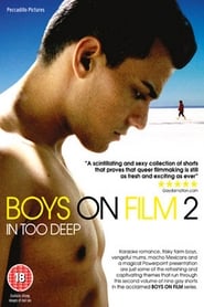 Boys on Film 2: In Too Deep постер