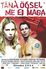 Täna öösel me ei maga (2004)