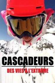 Poster Cascadeurs, des vies à l'extrême 2017