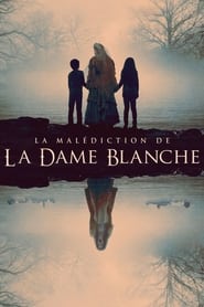 La Malédiction de la Dame Blanche streaming film