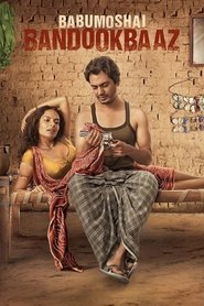 Babumoshai Bandookbaaz постер