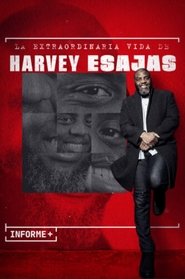 Poster Informe+. La extraordinaria vida de Harvey Esajas