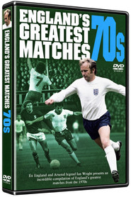 England Football's Greatest Matches - The 1970's