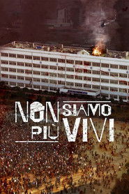 Non siamo pi&ugrave; vivi (2022)