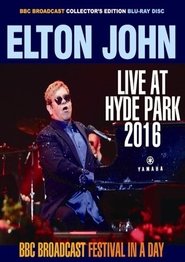 Elton John - London Radio 2 Live In Hyde Park 2016
