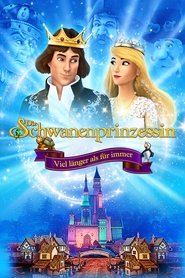 Poster Die Schwanenprinzessin: Viel länger als für immer