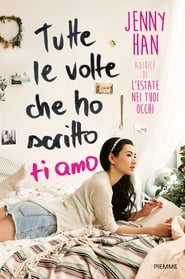 Tutte le volte che ho scritto ti amo 2018 Streaming italiano Guarda
completo