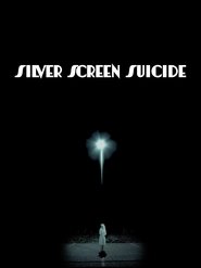 Silver Screen Suicide (2021)